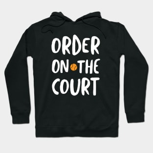 Order on the Court Hoodie